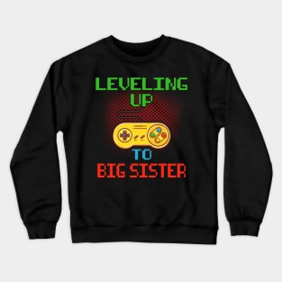 Promoted To Big Sister T-Shirt Unlocked Gamer Leveling Up Crewneck Sweatshirt